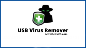 USB Virus Remover 2.2.0.5 Crack Full Torrent With License Key 2022