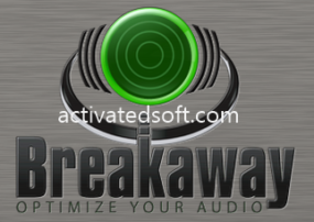 Breakaway Audio Enhancer 1.42.00 Crack Full Torrent 2022 [Professional]